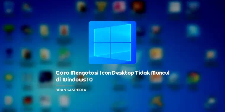 How to Fix Desktop Icons Not Appearing in Windows 10 How to Fix Desktop Icons Not Appearing in Windows 10