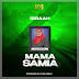AUDIO l Ibraah - Mama Samia l Download