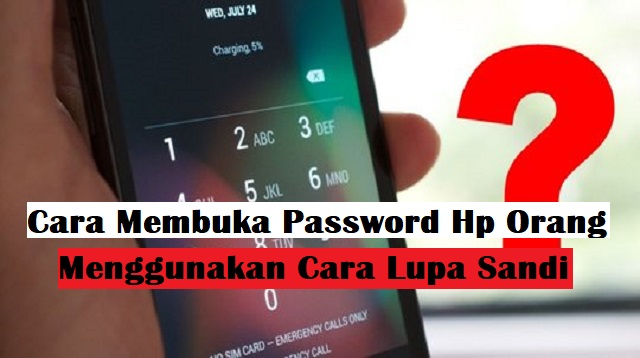 Cara Membuka Password HP Orang