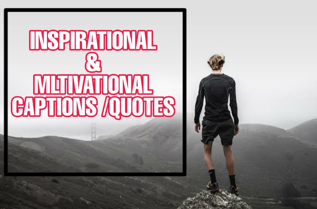 50+ Inspirational quotes & captions Inspirational quotes by caption