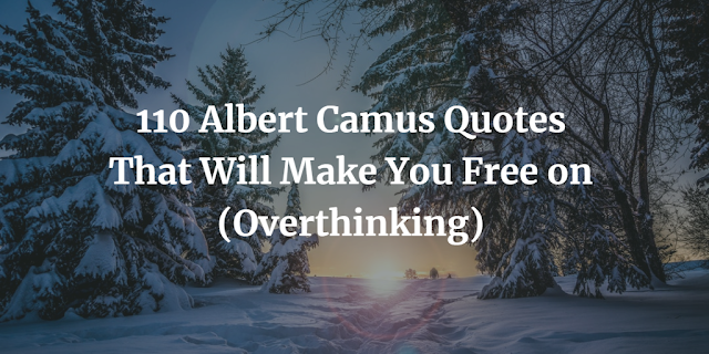 Albert Camus quotes Albert Camus quotes