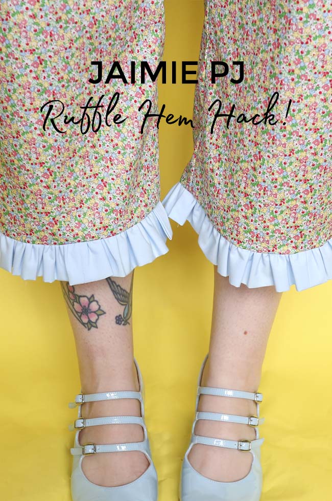 Tilly and the Buttons: Trendy Ruffle Hem Jaimie PJs Hack (+ video tutorial!)