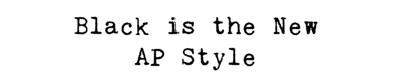 Black is the New AP Style