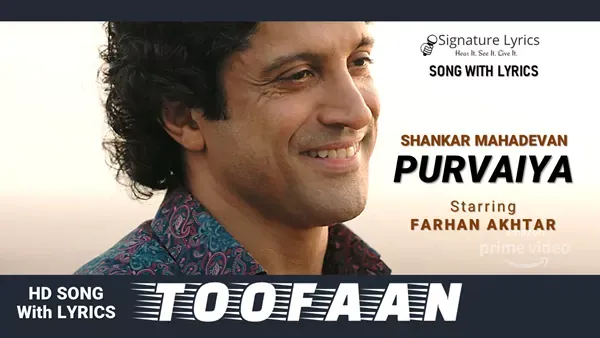 Purvaiya Lyrics - Shankar Mahadevan | TOOFAAN Purvaiya Lyrics - Shankar Mahadevan | TOOFAAN