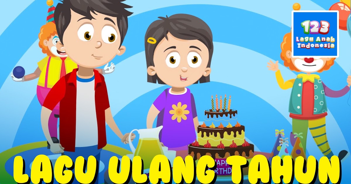 Lagu Ulang Tahun Anak Anak Full | Lagu Anak Anak