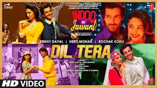 Dil Tera Song Indoo Ki Jawani Video Online Watch