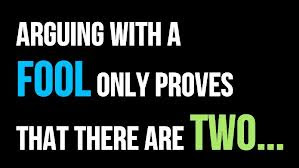 INSPIRATION+ARGUING+WITH+A+FOOL+ONLY+PRO