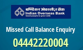 Indian Overseas Bank missed call balance enquiry number Indian Overseas Bank missed call balance enquiry number