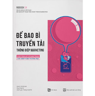 Rio Book 04 - Để Bao Bì Truyền Tải Thông Điệp Marketing: Bí Kíp Tăng Lợi Thế Cạnh Tranh Cho Sản Phẩm Thương Mại ebook PDF-EPUB-AWZ3-PRC-MOBI