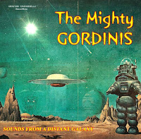 THE MIGHTY GORDINIS - Sounds from a distant galaxy (Álbum)