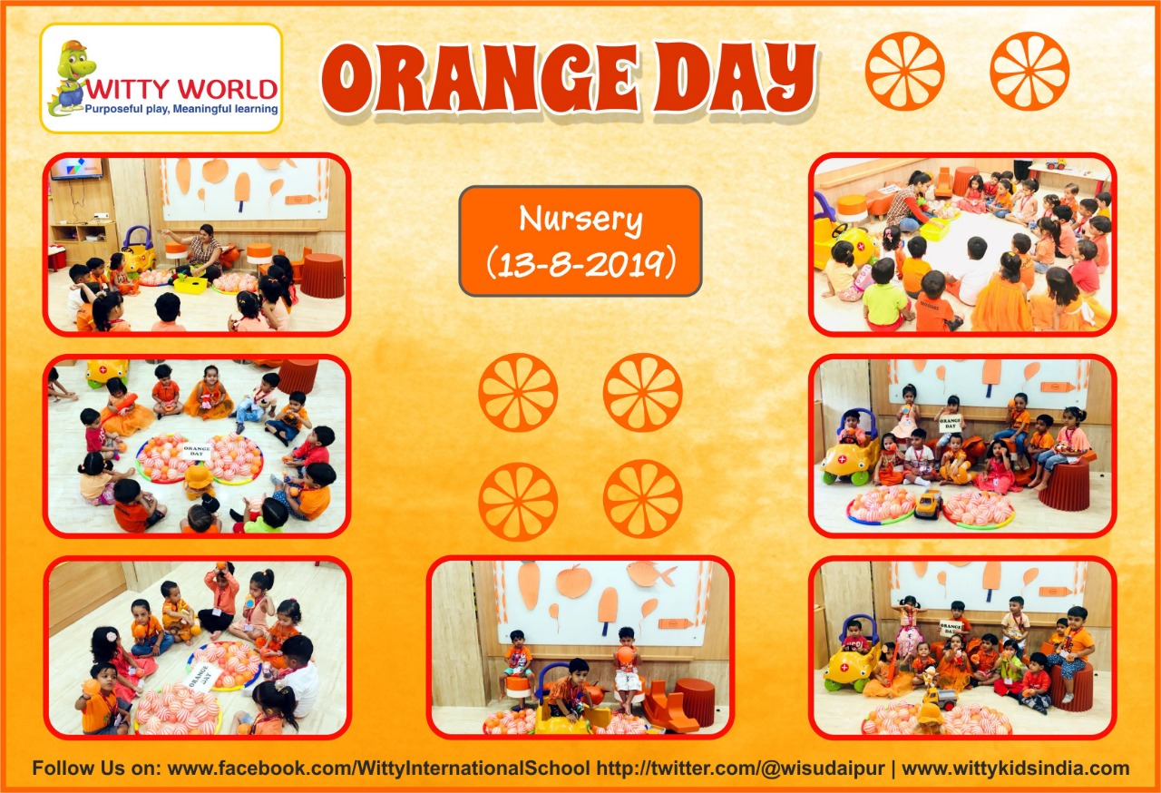 On the top of the World... Orange Day Celebration by Nursery at Witty