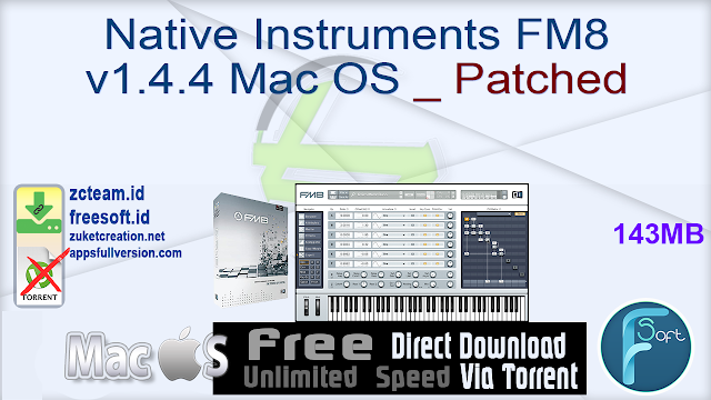 Native Instruments FM8 v1.4.4 Mac OS _ Patched_ ZcTeam.id