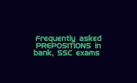 Frequently asked prepositions in SSC, BANK(SBI, IBPS)  RAILWAY EXAMS