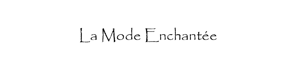 La Mode Enchantée