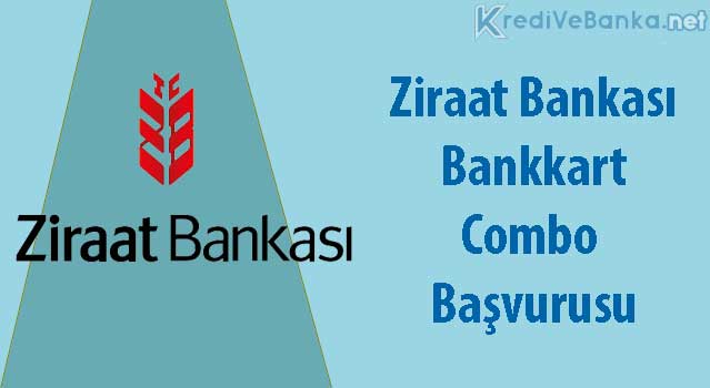 ziraat bankası bankkart combo başvurusu