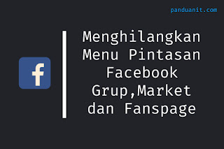 Cara Menghilangkan Menu Grup, Marketplace dan Halaman di Facebook