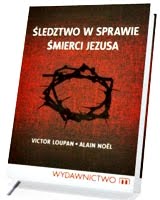 Śledztwo w sprawie śmierci Jezusa - Loupan, Noël