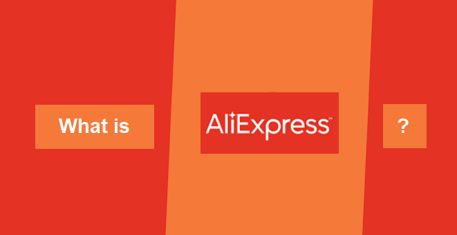 What Is AliExpress? Is It Safe to Buy from AliExpress? How It Works? What Is AliExpress? Is It Safe to Buy from AliExpress? How It Works?