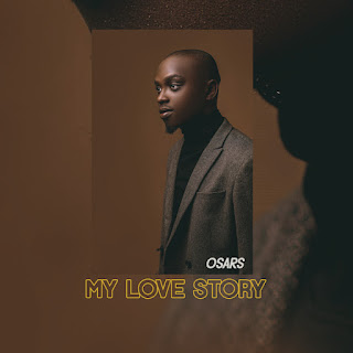 DOWNLOAD -My Love Story by EP by Osars-@Zoneoutnaija 
