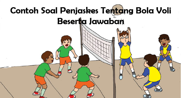 Soal Essay Bola Voli