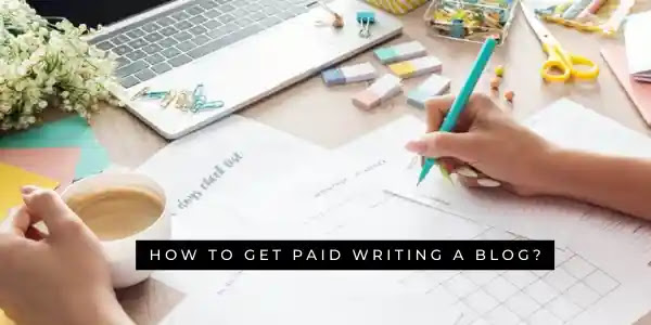 How to get paid writing a blog