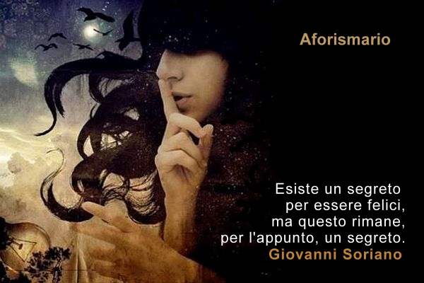 Aforismario Aforismi Frasi E Citazioni Sull Essere Felici