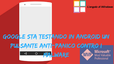 Google sta testando in Android un pulsante anti-panico contro i malware 15 Google%2Bsta%2Btestando%2Bin%2BAndroid%2Bun%2Bpulsante%2Banti panico%2Bcontro%2Bi%2Bmalware
