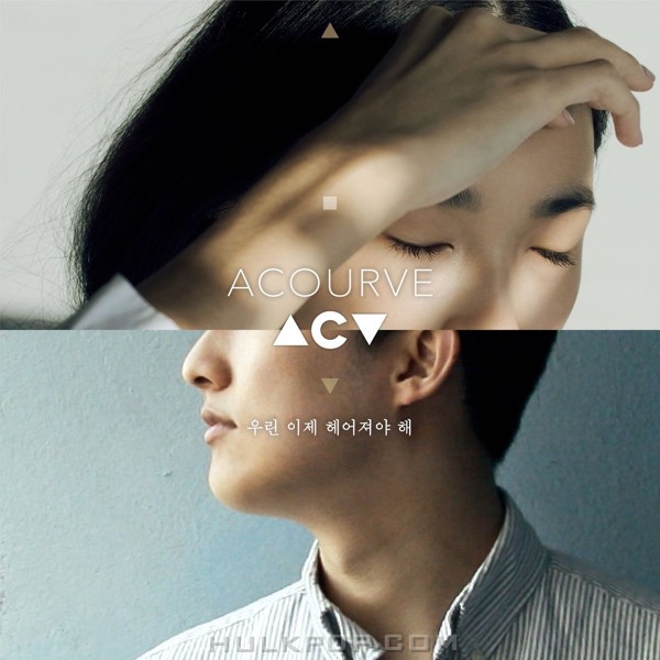 ACOURVE – We must break up now – Single