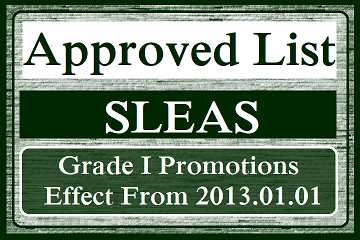 Approved List : SLEAS Grade I Promotions With Effect From 2013.01.01 