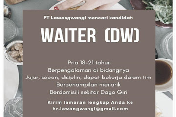 Lowongan Kerja Waiter PT. Lawangwangi Bandung