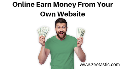 Online Earn Money From Your Own Website, Tips