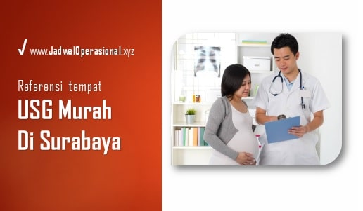 5 tempat USG Murah di Surabaya, Ada yg cuma 55rb aja! - JadwalOperasional