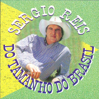 Sérgio Reis - Do Tamanho Do Brasil