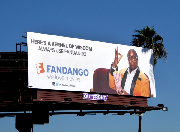 Here's a kernel of wisdom always use Fandango billboard kernel of wisdom always use Fandango billboard