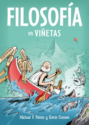 Filosofía en viñetas - Michael F. Patton y Kevin Cannon (2018) Filosofía en viñetas - Michael F. Patton y Kevin Cannon (2018)