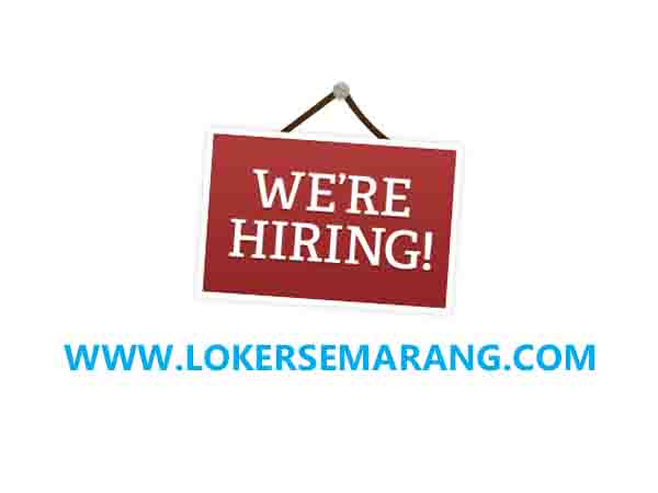 Lowongan Kerja di Semarang Selatan Bulan Juli 2021 - Loker Semarang