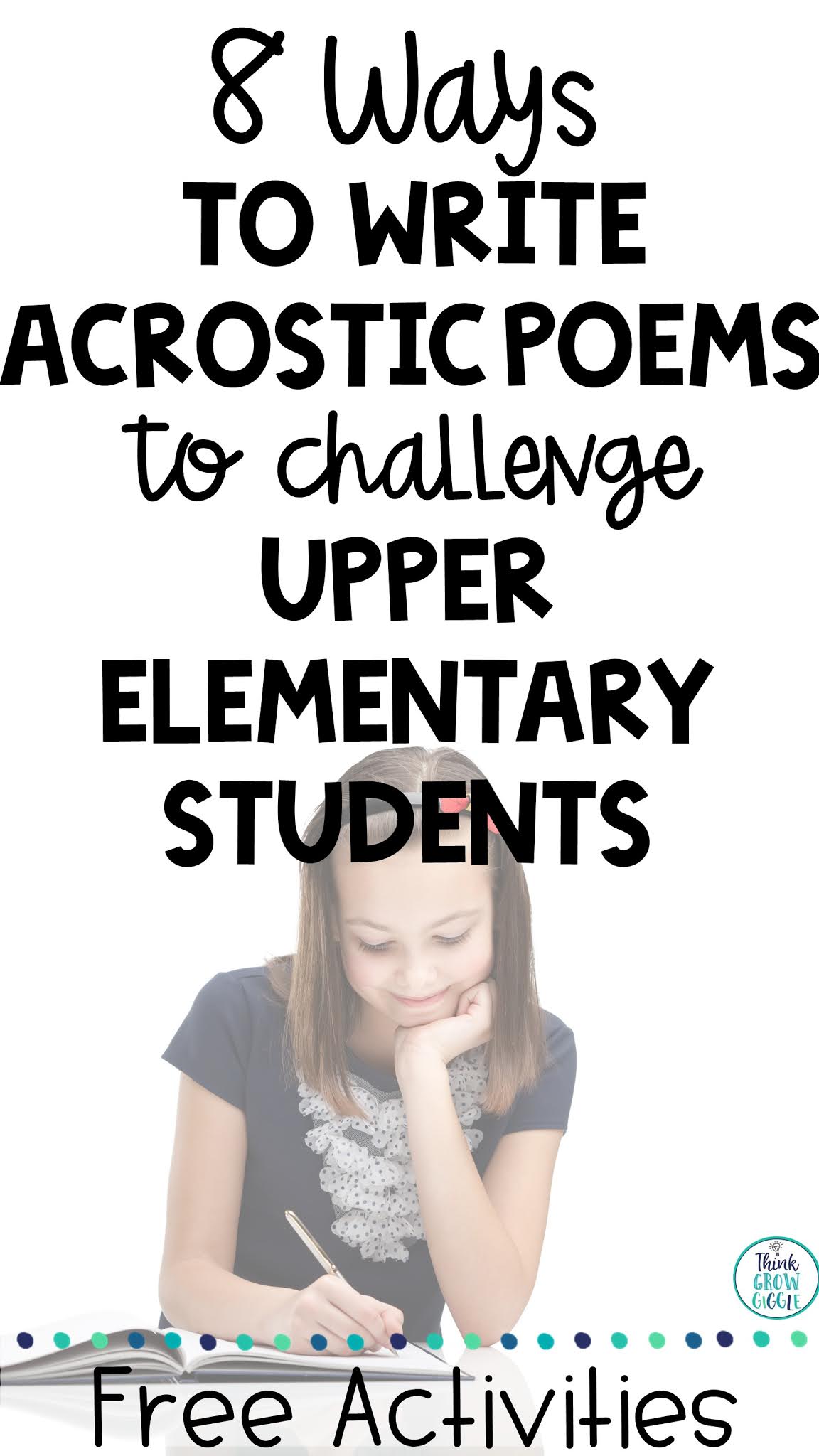 8 Acrostic Poem Ideas to Challenge Upper Elementary Students - Think