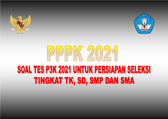 Soal Tes P3k Tahun 2021 Kelompok Tes Guru Tk Sd Smp Dan Sma Disini Lentera8 Com