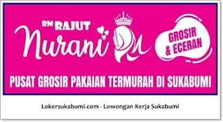 Lowongan Kerja Toko Baju RM Rajut - Nurani Collections Sukabumi Lowongan Kerja Toko Baju RM Rajut - Nurani Collections Sukabumi