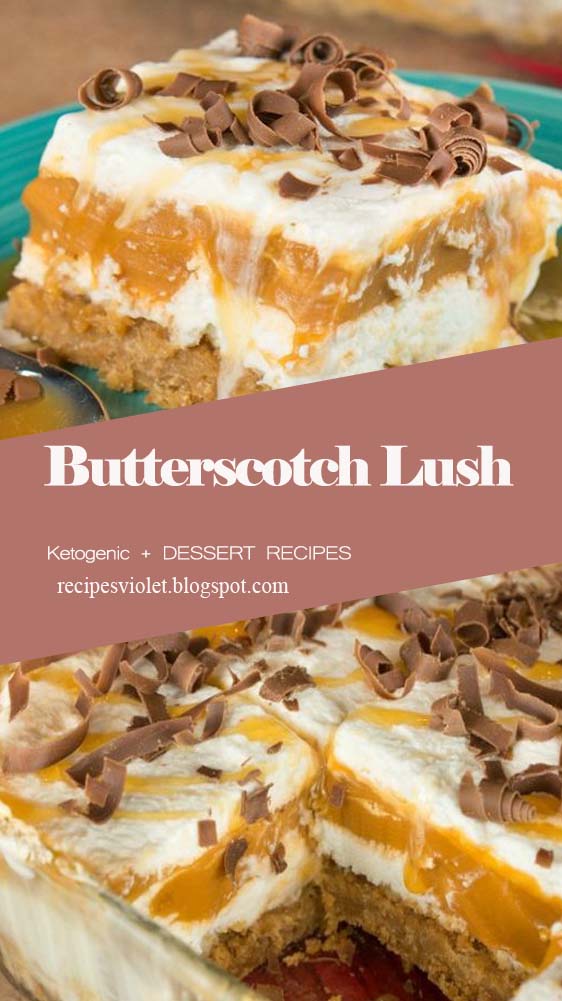 Butterscotch Lush Recipe Violet M. Colbert