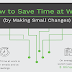 How to Save Time at Work by Making Small Changes #infographic