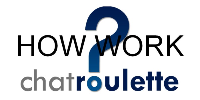 A Chatroulette How Work Let See What You Have To Know Chatroulette