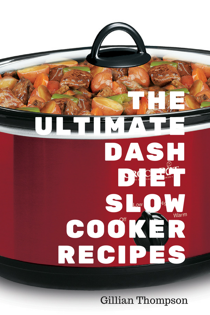 The Best Dash Diet Slow Cooker Recipes