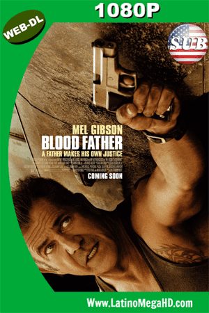 Blood Father (2016) Subtitulado HD WEB-DL 1080P - 2016