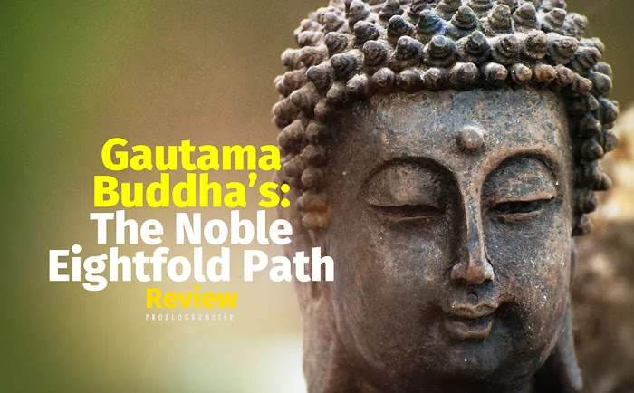 Gautama Buddha’s The Noble Eightfold Path Review
