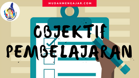 MENULIS OBJEKTIF PEMBELAJARAN