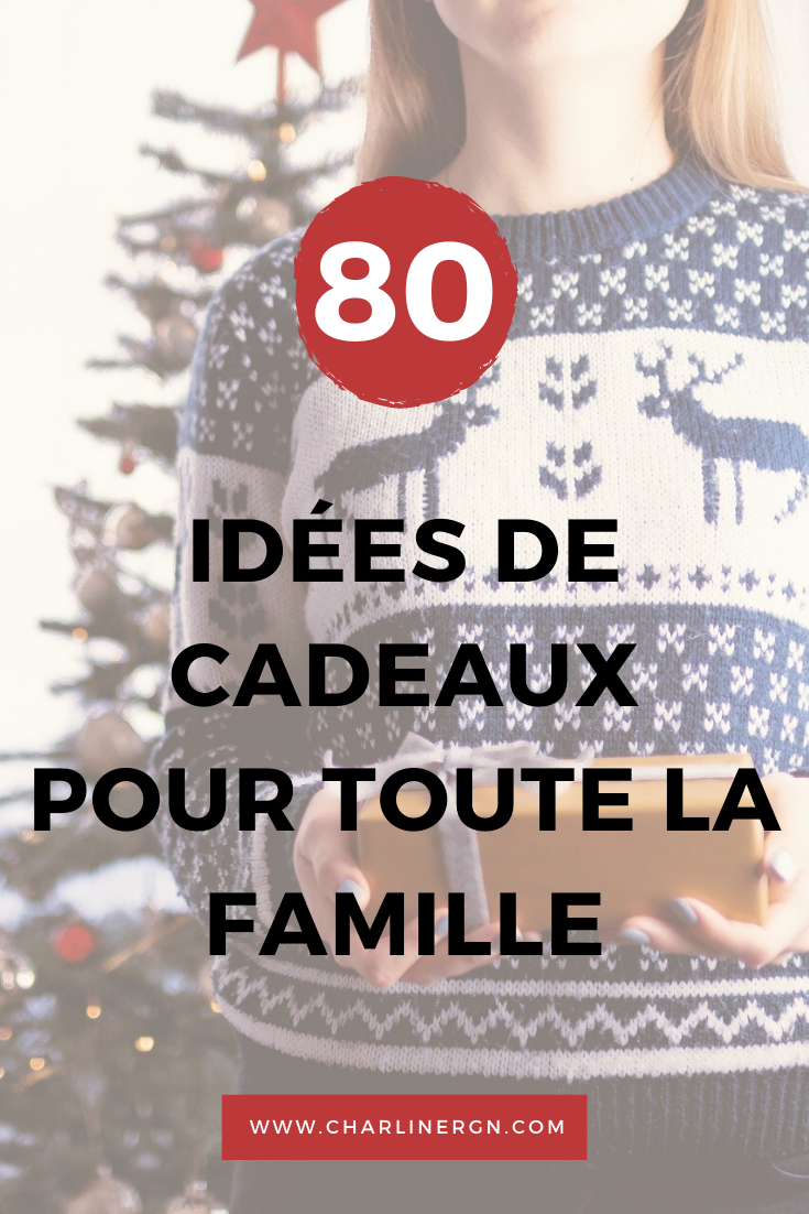 de 80 idées cadeaux de Noël pour toute la famille