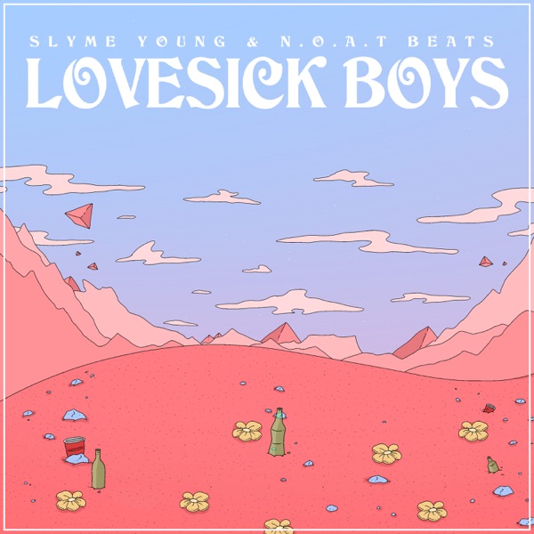 Slyme Young & N.O.A.T BEATS – Lovesick Boys – EP