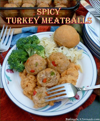 Spicy Turkey Meatballs, a healthier version of meatballs, and these have a bit of a spicy kick. | recipe developed by www.BakingInATornado.com | #recipe #dinner