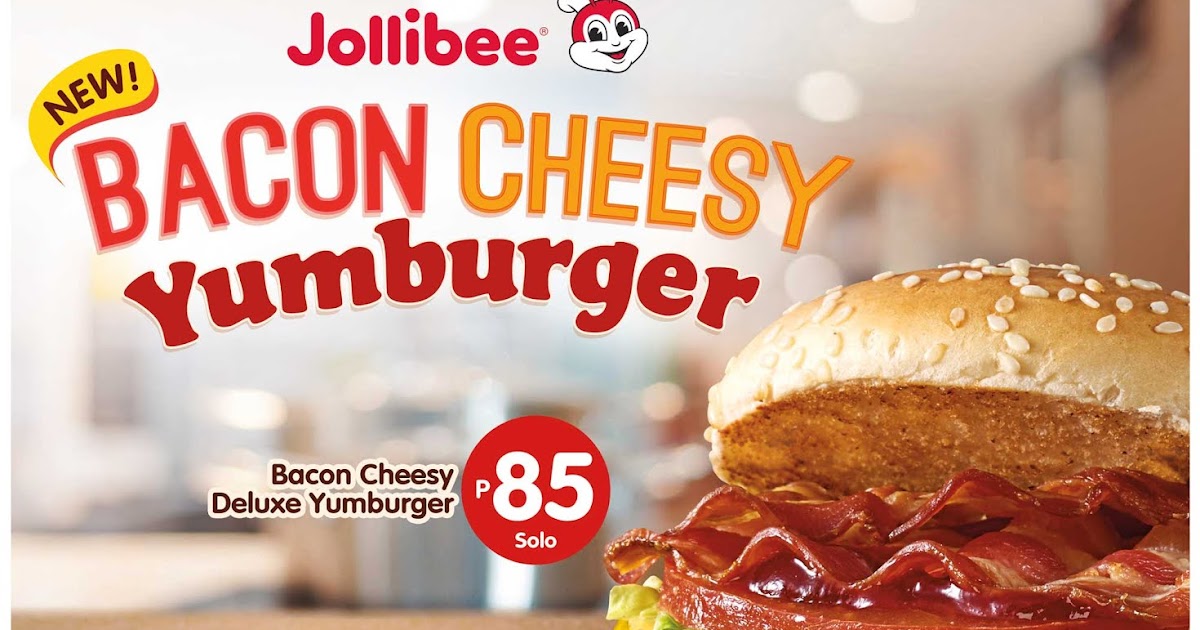 The Food Alphabet and More Introducing the Jollibee Bacon Cheesy